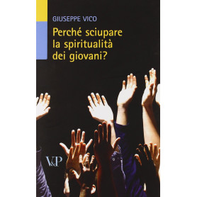 Perché sciupare la spiritualità dei giovani?