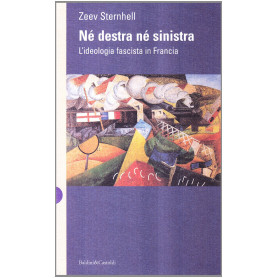 Né Destra né Sinistra. L'ideologia fascista in Francia