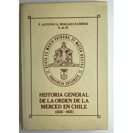 Historia general de la orden de la merced en Chile (1535-1831)