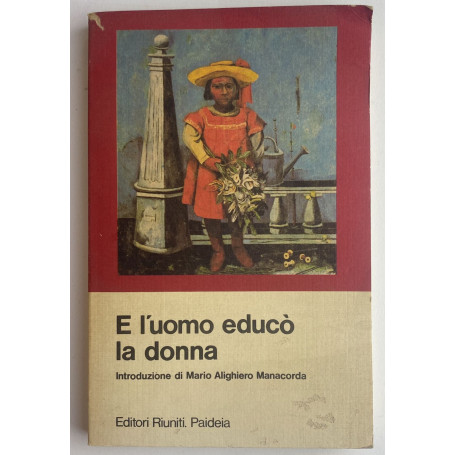 E l'uomo educò la donna