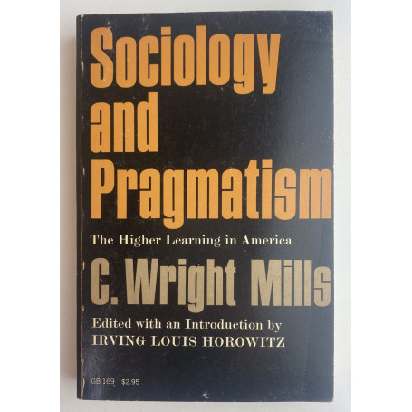 Sociology and Pragmatism. The Higher Learning in America
