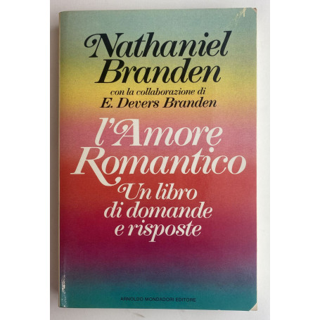 L'amore romantico. Un libro di domande e risposte