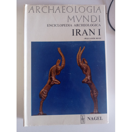 Archaelogia mundi Enciclopedia archeologica IRAN I