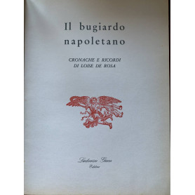 Il bugiardo napoletano. Cronache e ricordi di Loise De RosaLibrisaggi