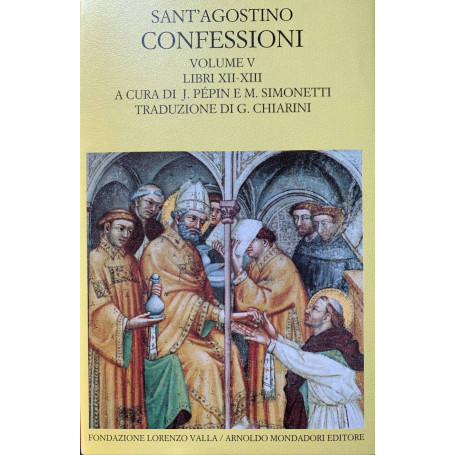 Le confessioni. Volume V - Libri XII-XIII