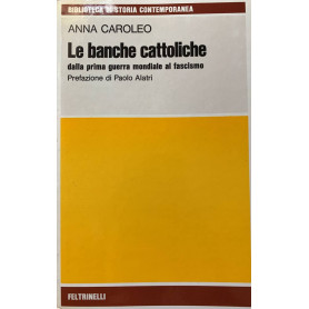 Le banche cattoliche dalla prima guerra mondiale al fascismo