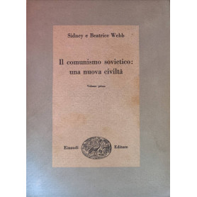 Il comunismo sovietico: una nuova civiltà. Volume primo