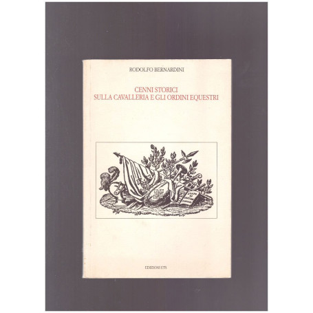 Cenni storici sulla cavalleria e gli ordini equestri