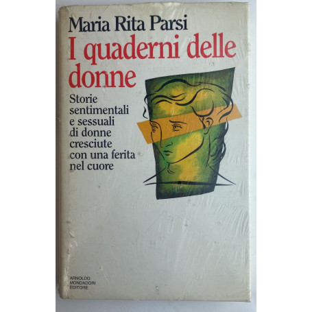I quaderni delle donne. Storie sentimentali e sessuali di donne cresciute con una ferita nel cuore