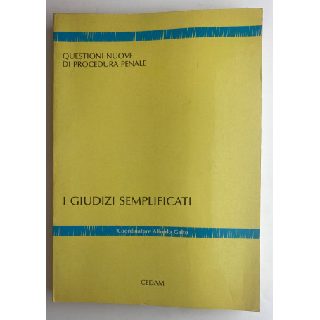 Questioni nuove di procedura penale. I giudizi semplificati