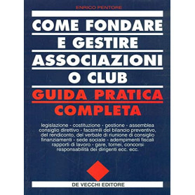 Come fondare e gestire associazioni o club. Guida pratica completa