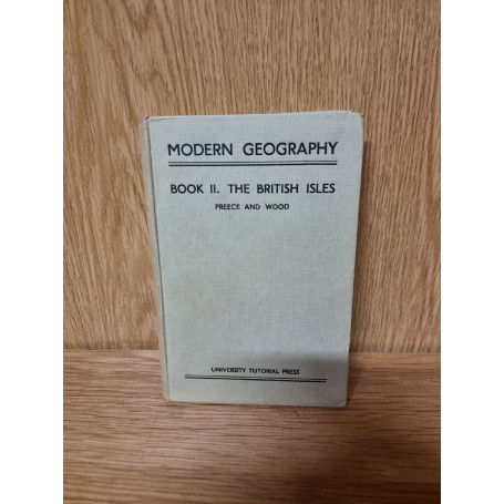 Modern Geography Book II the British Isles