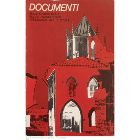 Documenti dagli scritti dei fondatori Laura Leroux duchessa de Bauffremont Padre Gregorio Fioravanti da grotte di Castro O.F.M.