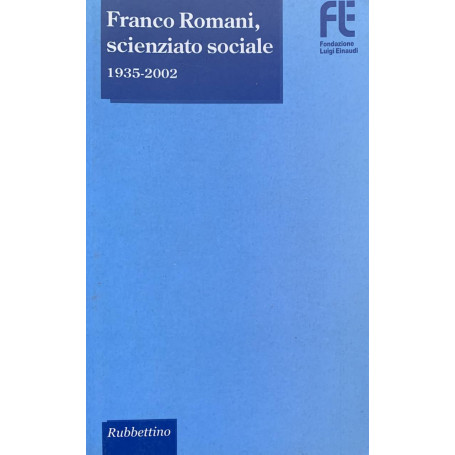 Franco Romani scienziato sociale. 1935-2002
