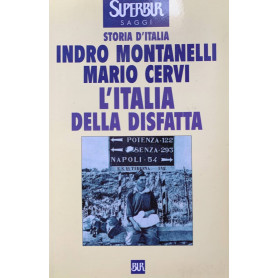 Storia d'Italia. L' Italia della disfatta (10 giugno 1940 - 8 settembre 1943)