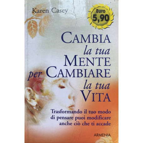 Cambia la tua mente per cambiare la tua vita