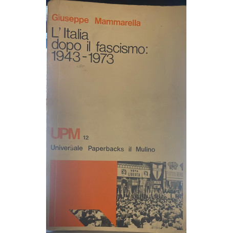 L'italia dopo il fascismo 1943-1973