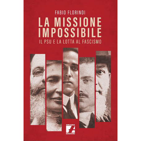 La missione impossibile. Il PSU e la lotta al fascismo