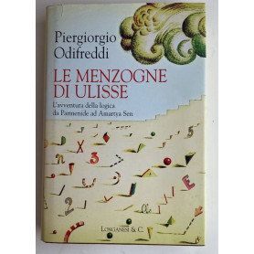 Le menzogne di Ulisse. L'avventura della logica da Parmenide ad Amartya Sen