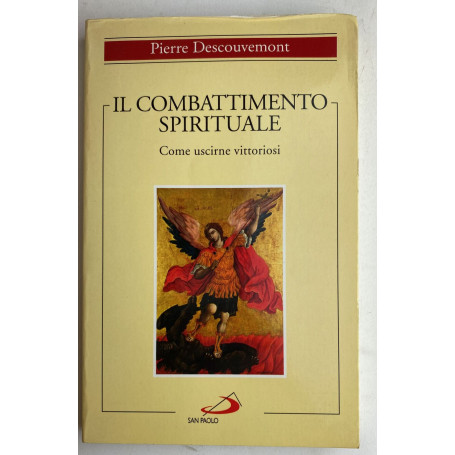 Il combattimento spirituale. Come uscirne vittoriosi