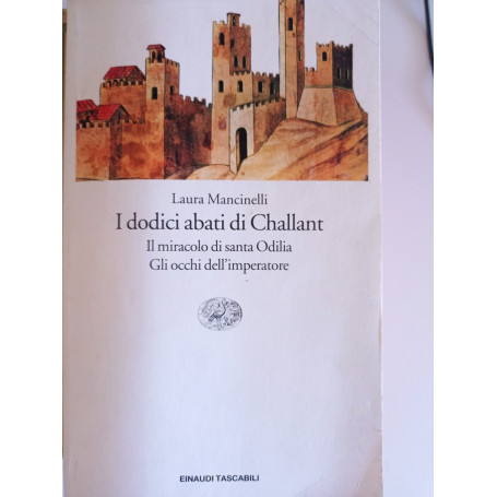 I dodici abati di Challant-Il miracolo di santa Odilia-Gli occhi dell'imperatore