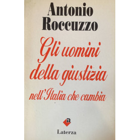 Gli uomini della giustizia nell'Italia che cambia