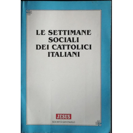 Le settimane sociali dei cattolici italiani