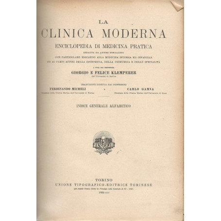 La clinica moderna enciclopedia di medicina pratica. Indice generale alfabetico