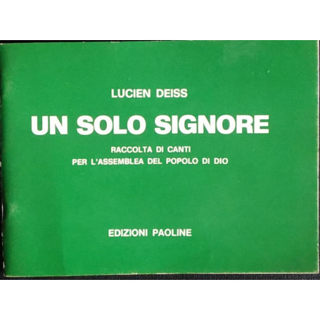 Un solo signore. Raccolta di canti per l'assemblea del popolo di Dio