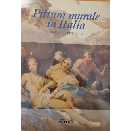 Pittura murale in Italia. Seicento e settecento.