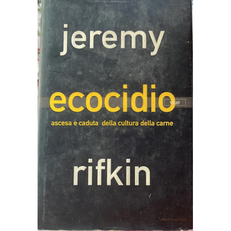 Ecocidio : ascesa e caduta della cultura della carne