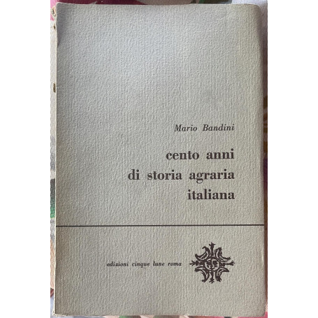 Cento anni di storia agraria italiana
