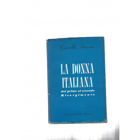 LA DONNA ITALIANA DAL PRIMO AL SECONDO RISORGIMENTO