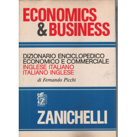 Economics and business: Dizionario enciclopedico economico e commerciale inglese italiano italiano inglese (Italian Edition)