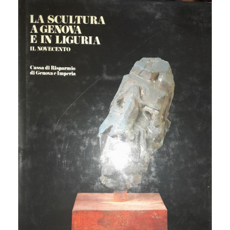 La scultura a Genova e in Liguria. Il novecento