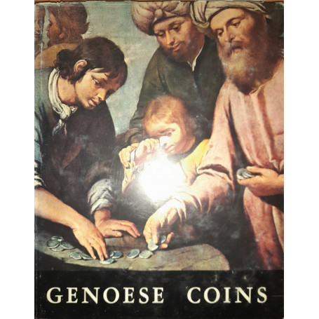 Genovese coins. The artistic and economic history of genoese coins between 1139 and 1814