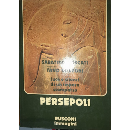 Persepoli. Luce e silenzi di un impero scomparso