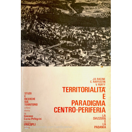 Territorialità e paradigma centro-periferia La Svizzera e la Padania