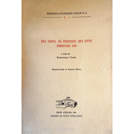 Una visita un processo una città: Ferentino 1585