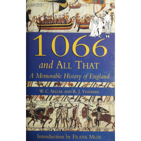 1066 And All That: A Memorable History of England