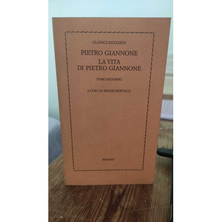 La vita di Pietro Giannone II vol.
