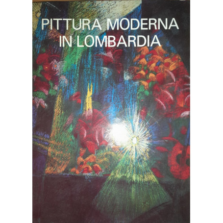 Pittura moderna in Lombardia 1900-1950