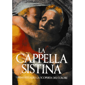 La cappella Sistina. I primi restauri: la scoperta del colore