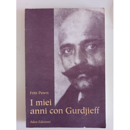 I miei anni con Gurdjieff