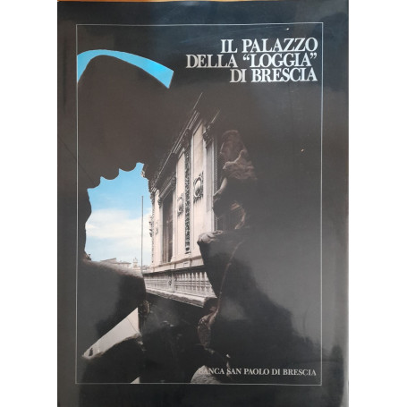 Il palazzo della Loggia di Brescia