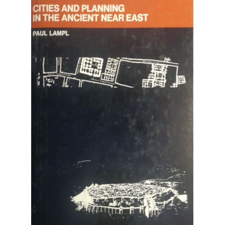 Cities and planning in the ancient near east