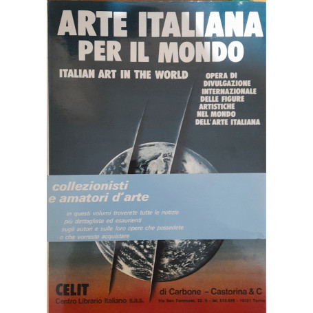 Arte italiana per il mondo. Italian art in the world (10° volume)