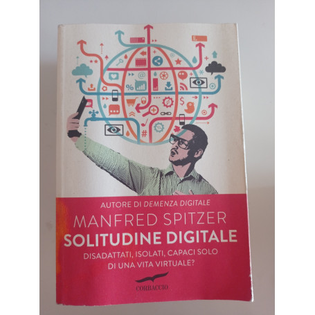 Solitudine digitale. Disadattati isolati capaci solo di una vita virtuale?
