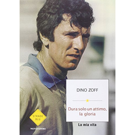 Dura solo un attimo la gloria. La mia vita