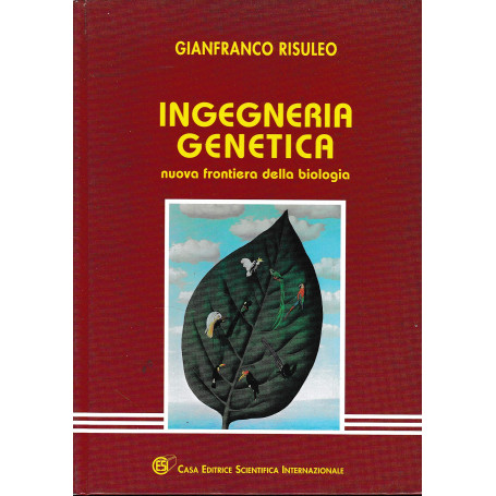 Ingegneria genetica. Nuova frontiera della biologia